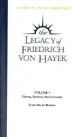 Legacy of Friedrich von Hayek DVD, Volume 4 - Harris, Lord Ralph