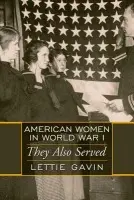American Women in World War I - Gavin, Lettie