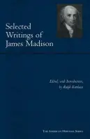 Selected Writings of James Madison - Madison, James
