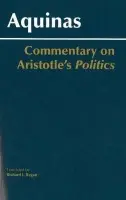 Commentary on Aristotle's Politics - Aquinas, Thomas