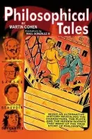 Philosophical Tales - Cohen, Martin (The Philosopher)