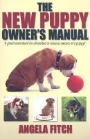 New Puppy Owner's Manual. - Fitch, Angela