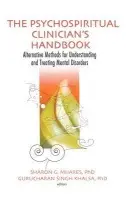 Psychospiritual Clinician's Handbook - Mijares, Sharon G a Khalsa, Gurucharan Singh (Director of Training, Kundalini Research Institute, New Mexico, USA)