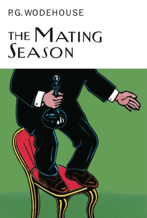 Mating Season - Wodehouse, P.G.