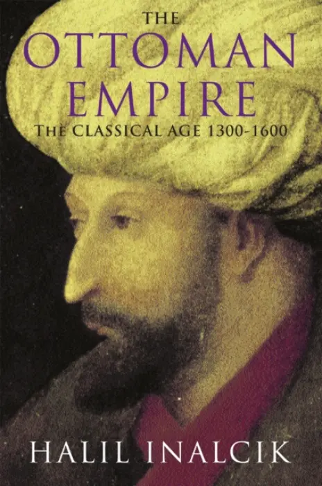 Ottoman Empire - Inalcik, Halil