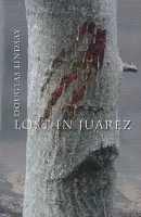 Lost in Juarez - Lindsay, Douglas