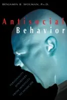 Antisocial Behavior - Wolman, Benjamin B.