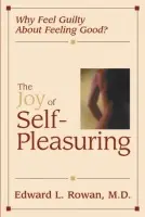 Joy of Self-Pleasuring - Rowan, Edward L.
