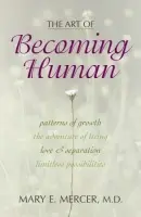 Art of Becoming Human - Mercer, Mary E.