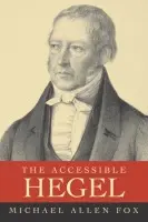 Accessible Hegel - Fox, Michael Allen