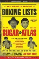 Ultimate Book of Boxing Lists - Sugar, Bert a Atlas, Teddy