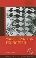 Modelling the Flying Bird - Pennycuick, C.J. (Senior Research Fellow, University of Bristol, UK)