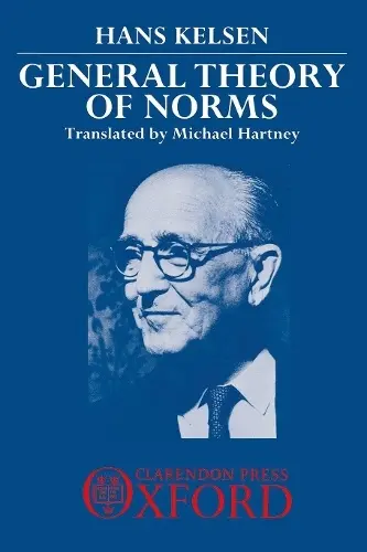 General Theory of Norms - Kelsen, Hans