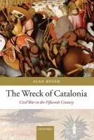 Wreck of Catalonia - Ryder, Alan (Professor Emeritus, Bristol University)