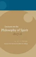 Lectures on the Philosophy of Spirit 1827-8 - Hegel, G.W.F.