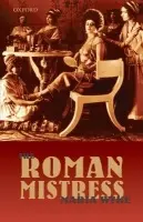 Roman Mistress - Wyke, Maria (Senior Lecturer in Classics at the University of Reading)