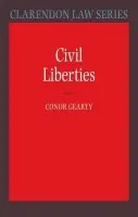 Civil Liberties - Gearty, Conor (, Director, Centre of the Study of Human Rights and Professor of Human Rights Law, LSE)
