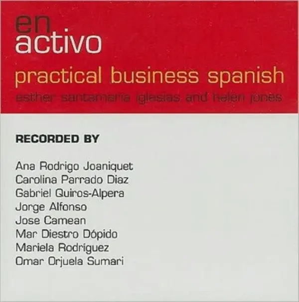 En Activo: Practical Business Spanish - Santamaria Iglesias, Esther (University of Wales, Swansea, UK) a Jones, Helen