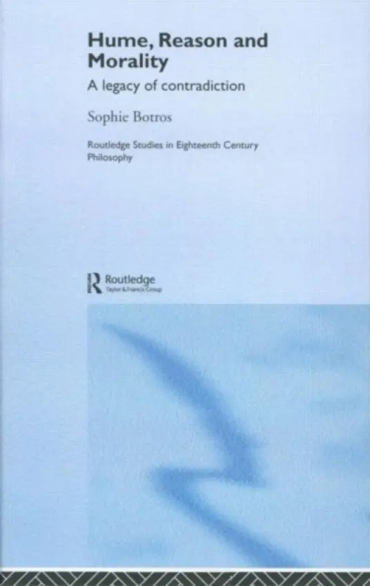 Hume, Reason and Morality - Botros, Sophie (Birkbeck College, University of London, UK)