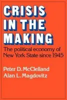 Crisis in the Making - McClelland, Peter D. a Magdovitz, Alan L.
