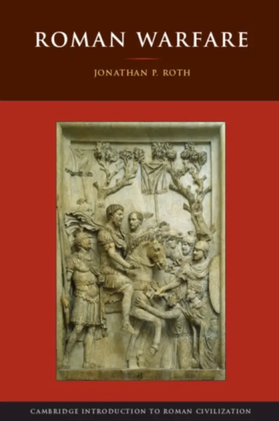 Roman Warfare - Roth, Jonathan P. (San Jose State University, California)