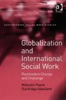 Globalization and International Social Work - Payne, Malcolm a Askeland, Gurid Aga