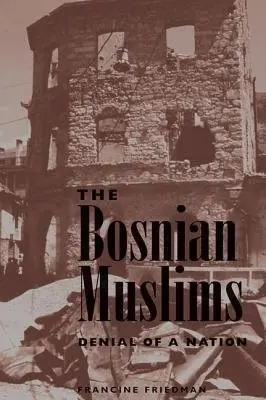 Bosnian Muslims - Friedman, Francine
