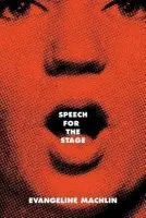 Speech for the Stage - Machlin, Evangeline