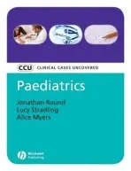 Paediatrics - Round, Jonathan J. (St George's Hospital, London, UK) a Stradling, Lucy (St George's Hospital, London, UK) a Myers, Alice (St George's Hospital, London, UK)