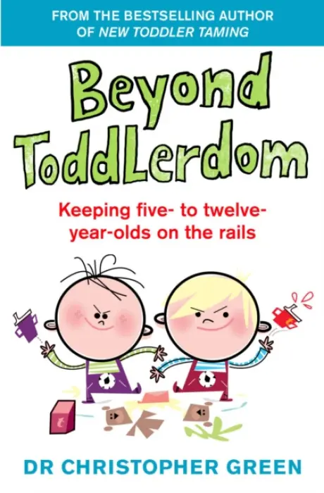 Beyond Toddlerdom - Green, Dr Christopher