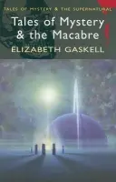 Tales of Mystery & the Macabre - Elizabeth Gaskell