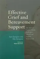 Effective Grief and Bereavement Support - Dyregrov, Atle a Dyregrov, Kari