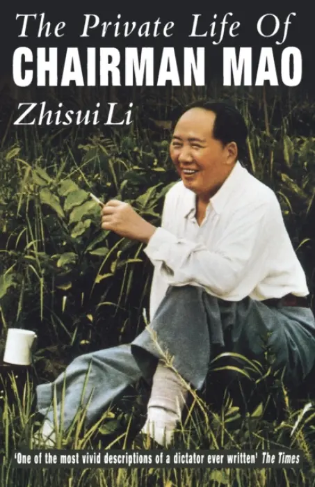 Private Life Of Chairman Mao - Li, Zhisui