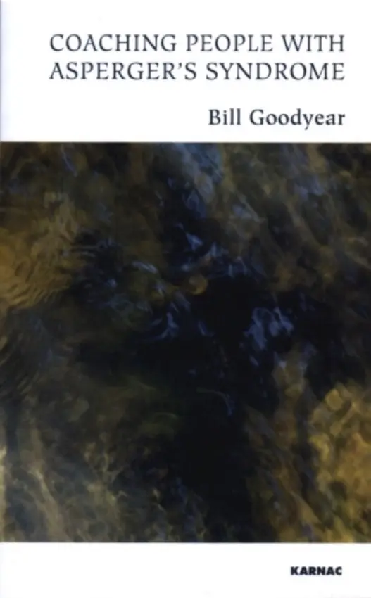Coaching People with Asperger's Syndrome - Goodyear, Bill