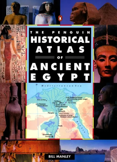 Penguin Historical Atlas of Ancient Egypt - Manley, Bill