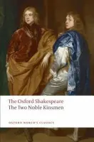 Two Noble Kinsmen, The - The Oxford Shakespeare