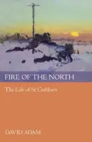 Fire of the North - Adam, David, The Revd Canon