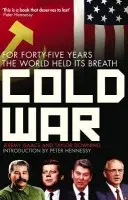 Cold War (For Forty-five Years the World Held Its Breath) - Jeremy Isaacs, Taylor Downing