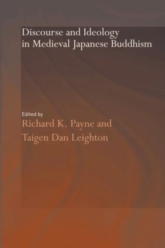 Discourse and Ideology in Medieval Japanese Buddhism