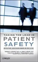 Taking the Lead in Patient Safety - Krause, Thomas R. (Co-Founder and Chief Executive Officer, Behavioral Science Technology, Inc.) a Hidley, John