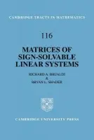 Matrices of Sign-Solvable Linear Systems - Brualdi, Richard A. (University of Wisconsin, Madison) a Shader, Bryan L. (University of Wyoming)