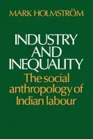 Industry and Inequality - Holmstrom, Mark