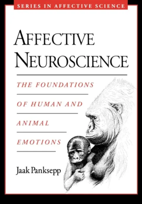 Affective Neuroscience - Panksepp