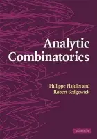 Analytic Combinatorics - Flajolet, Philippe (Institut National de Recherche en Informatique et en Automatique (INRIA), Rocquencourt) a Sedgewick, Robert (Princeton University, New Jersey)
