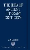 Idea of Ancient Literary Criticism - Too, Yun Lee (Assistant Professor of Classics, Assistant Professor of Classics, University of Columbia, New York)