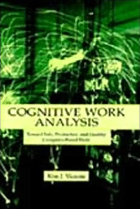 Cognitive Work Analysis - Vicente, Kim J.