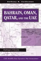 Bahrain, Oman, Qatar, And The Uae - Cordesman, Anthony H