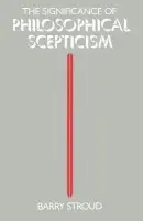 Significance of Philosophical Scepticism - Stroud, Barry