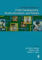 SAGE Handbook of Child Development, Multiculturalism, and Media - Asamen, Joy K. a Ellis, Mesha L. a Berry, Gordon L.