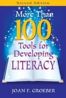 More Than 100 Tools for Developing Literacy - Groeber, Joan F.